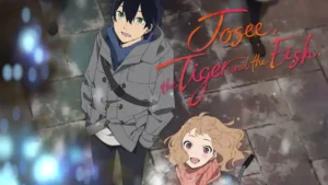 Josee the tiger and the fish