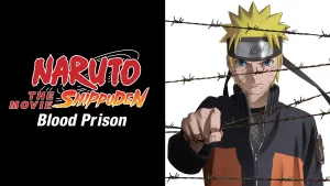 Naruto shippuden the movie blood prison