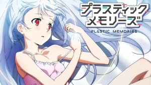 Plastic memories 61a04d4167963