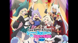 I've been killing slimes for 300 years and maxed out my level season 2