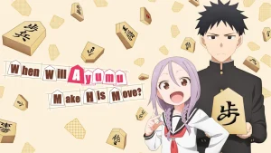 When will ayumu make his move 62f776392e989