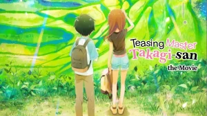 Teasing master takagi san the movie