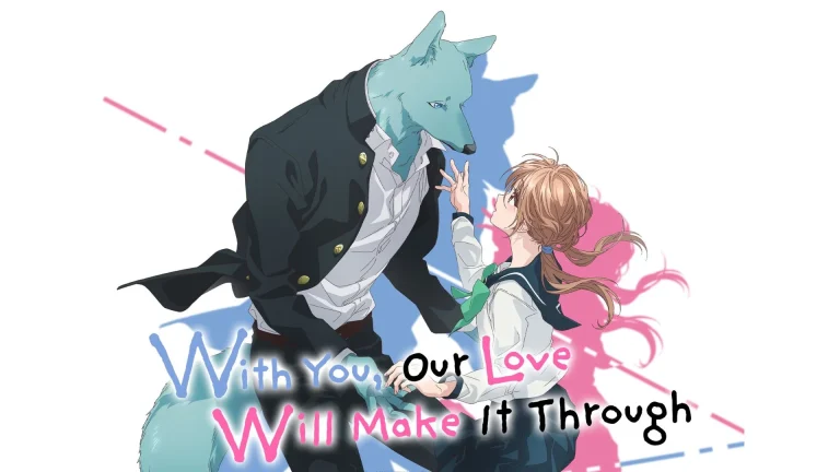 With You, Our Love Will Make It Through